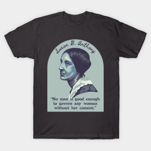 Susan B. Anthony Portrait and Quote T-Shirt